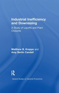 Industrial Inefficiency and Downsizing - Krepps, Matthew B; Candell, Amy B