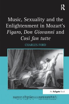 Cover Music, Sexuality and the Enlightenment in Mozart's Figaro, Don Giovanni and Così fan tutte