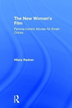 The New Woman's Film - Radner, Hilary