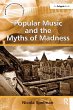 Popular Music and the Myths of Madness - Bild 1