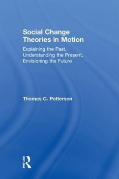 Social Change Theories in Motion - Patterson, Thomas C