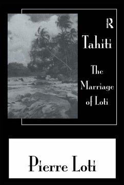 Tahiti The Marriage Of Loti - Loti, Pierre