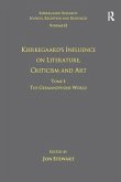 Volume 12, Tome I: Kierkegaard's Influence on Literature, Criticism and Art