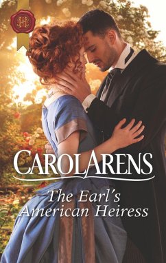 The Earl's American Heiress (eBook, ePUB) - Arens, Carol