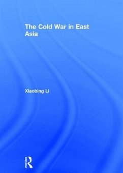 The Cold War in East Asia - Li, Xiaobing