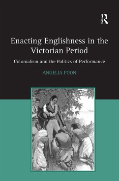 Enacting Englishness in the Victorian Period - Poon, Angelia