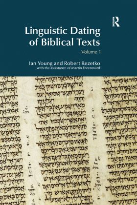 Linguistic Dating of Biblical Texts: Vol 1 Linguistic Dating of Biblical Texts: Vol 1
