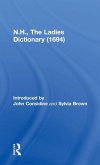 N.H., The Ladies Dictionary (1694) N.H., The Ladies Dictionary (1694)