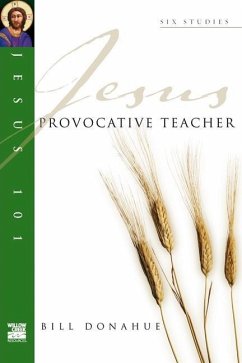 Jesus 101: Provocative Teacher - Donahue, Bill