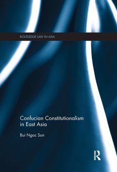 Confucian Constitutionalism in East Asia - Ngoc Son, Bui