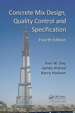 Concrete Mix Design, Quality Control and Specification - Day, Ken W; Aldred, James; Hudson, Barry