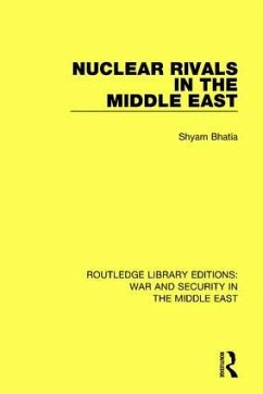 Nuclear Rivals in the Middle East - Bhatia, Shyam