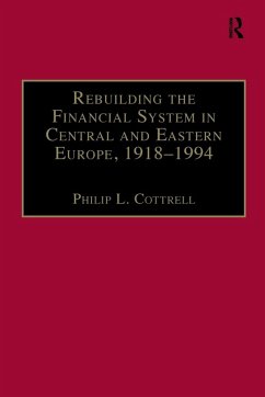 Cover Rebuilding the Financial System in Central and Eastern Europe, 1918-1994