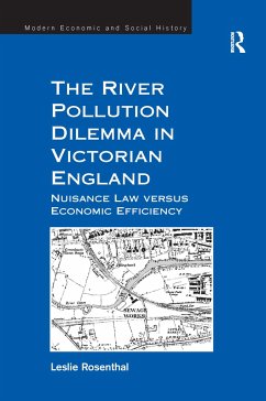 The River Pollution Dilemma in Victorian England - Rosenthal, Leslie