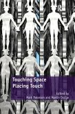 Touching Space, Placing Touch. Edited by Mark Paterson and Martin Dodge