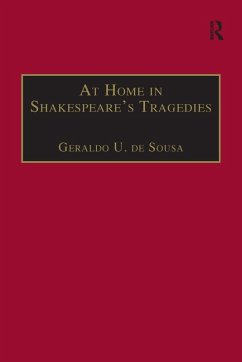 At Home in Shakespeare's Tragedies - Sousa, Geraldo U De