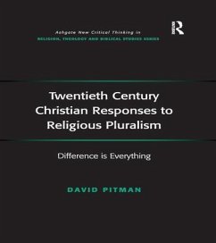 Twentieth Century Christian Responses to Religious Pluralism - Pitman, David