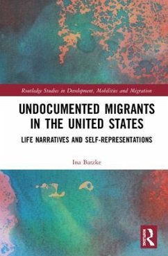 Undocumented Migrants in the United States - Batzke, Ina