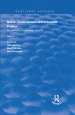 British Trade Unions and Industrial Politics
