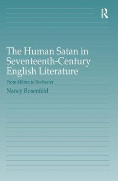 The Human Satan in Seventeenth-Century English Literature - Rosenfeld, Nancy