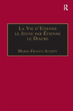 La Vie d'Etienne le Jeune par Étienne le Diacre - Auzépy, Marie-France