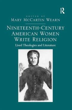 Nineteenth-Century American Women Write Religion - Wearn, Mary McCartin