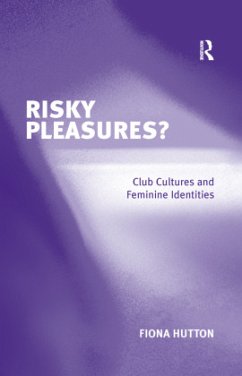 Risky Pleasures? - Hutton, Fiona
