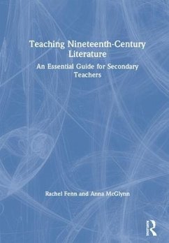 Teaching Nineteenth-Century Literature - Fenn, Rachel; McGlynn, Anna