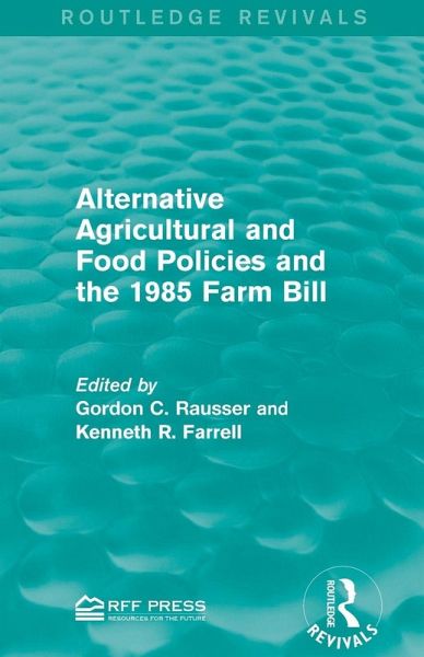Alternative Agricultural and Food Policies and the 1985 Farm Bill