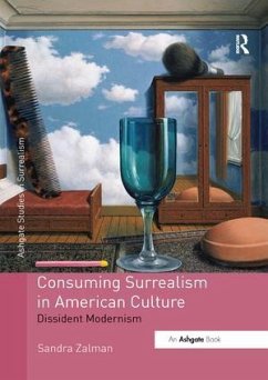 Consuming Surrealism in American Culture - Zalman, Sandra