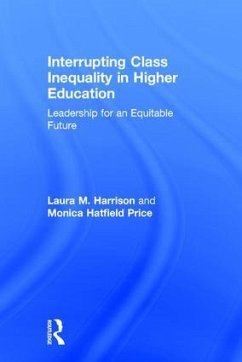 Interrupting Class Inequality in Higher Education - Harrison, Laura M; Hatfield Price, Monica