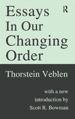 Essays in Our Changing Order - Veblen, Thorstein
