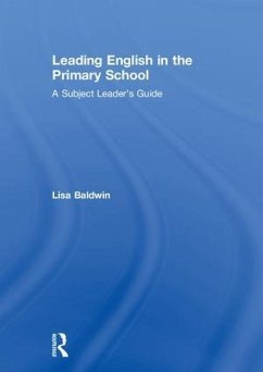 Leading English in the Primary School - Baldwin, Lisa