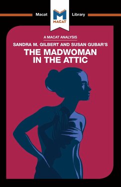 An Analysis of Sandra M. Gilbert and Susan Gubar's The Madwoman in the Attic - Pohl, Rebecca