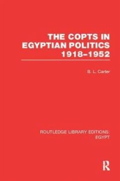 The Copts in Egyptian Politics (RLE Egypt - Carter, B.L.