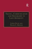 Travel, Communication and Geography in Late Antiquity