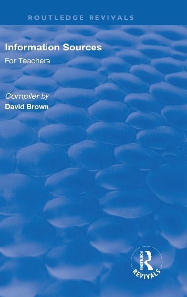 Information Sources for Teachers Information Sources for Teachers