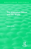 Routledge Revivals: The Education Officer and His World (1970)