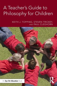 A Teacher's Guide to Philosophy for Children - Topping, Keith J; Trickey, Steven; Cleghorn, Paul