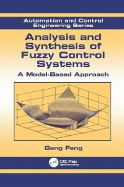 Analysis and Synthesis of Fuzzy Control Systems - Feng, Gang