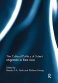 The Cultural Politics of Talent Migration in East Asia