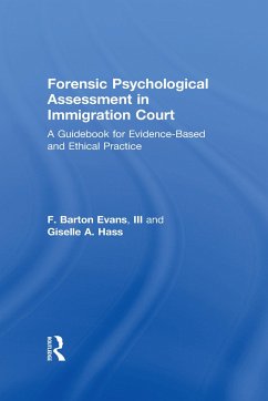 Forensic Psychological Assessment in Immigration Court - Evans, Barton F; Hass, Giselle A