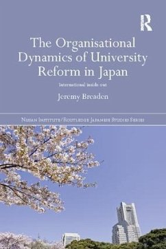 The Organisational Dynamics of University Reform in Japan - Breaden, Jeremy