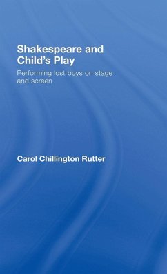 Shakespeare and Child's Play - Rutter, Carol Chillington