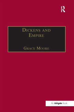 Dickens and Empire - Moore, Grace