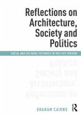 Reflections on Architecture, Society and Politics