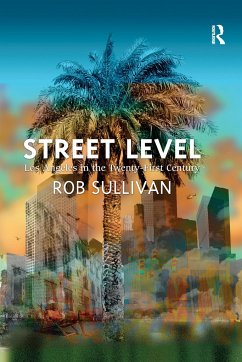 Street Level: Los Angeles in the Twenty-First Century - Sullivan, Rob