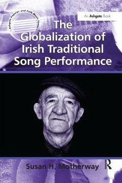 The Globalization of Irish Traditional Song Performance - Motherway, Susan H