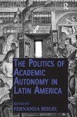 The Politics of Academic Autonomy in Latin America