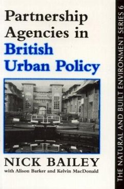 Partnership Agencies in British Urban Policy - Bailey, Nichola; MacDonald, Kelvin; Barker, Alison
